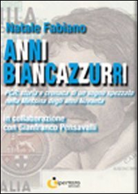 Anni Biancazzurri. PRC: storia e cronaca di un sogno spezzato nella Messina degli anni Novanta