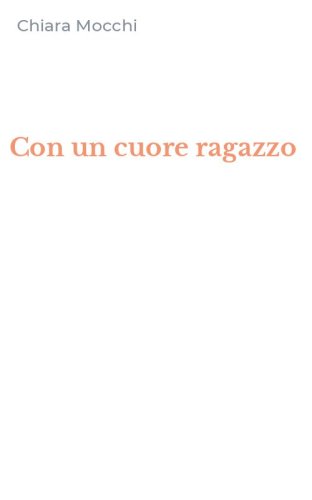 Con un cuore ragazzo