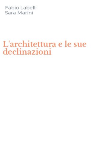 L'architettura e le sue declinazioni