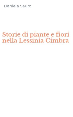 Storie di piante e fiori nella Lessinia Cimbra
