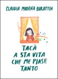 Tac&agrave; a sta vita che me piase tanto