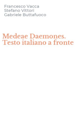Medeae Daemones. Testo italiano a fronte