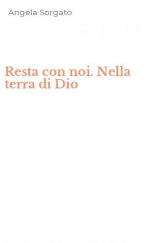 Resta con noi. Nella terra di Dio