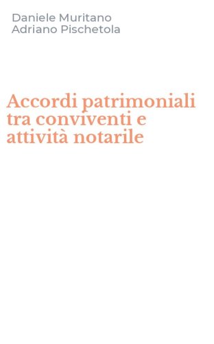Accordi patrimoniali tra conviventi e attivit&agrave; notarile