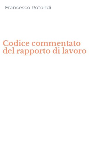 Codice commentato del rapporto di lavoro
