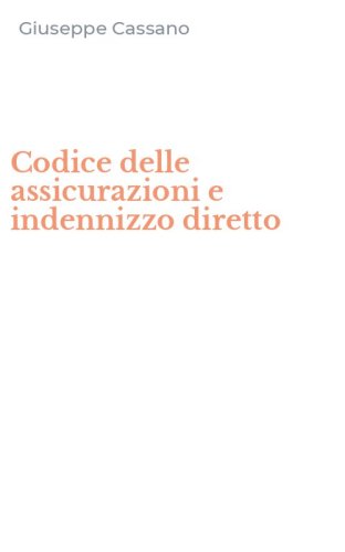 Codice delle assicurazioni e indennizzo diretto
