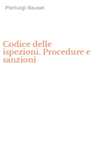 Codice delle ispezioni. Procedure e sanzioni