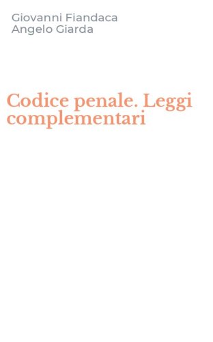 Codice penale. Leggi complementari