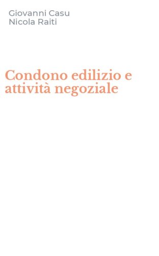 Condono edilizio e attivit&agrave; negoziale