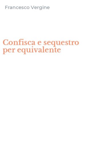 Confisca e sequestro per equivalente