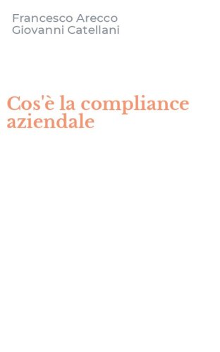 Cos'&egrave; la compliance aziendale