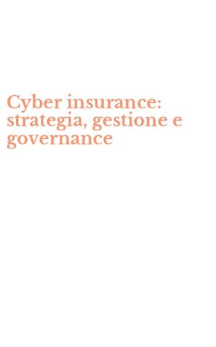 Cyber insurance: strategia, gestione e governance