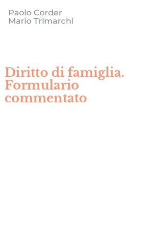 Diritto di famiglia. Formulario commentato