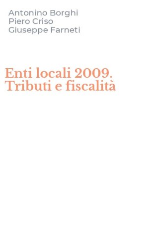 Enti locali 2009. Tributi e fiscalit&agrave;