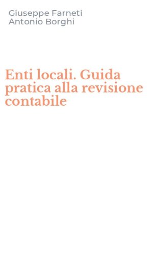 Enti locali. Guida pratica alla revisione contabile