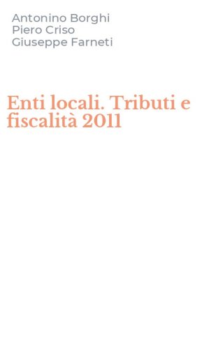 Enti locali. Tributi e fiscalit&agrave; 2011
