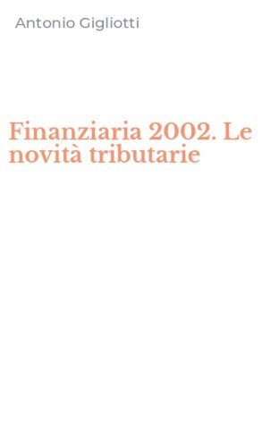 Finanziaria 2002. Le novit&agrave; tributarie