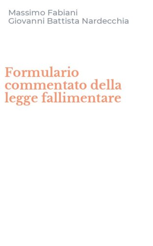 Formulario commentato della legge fallimentare