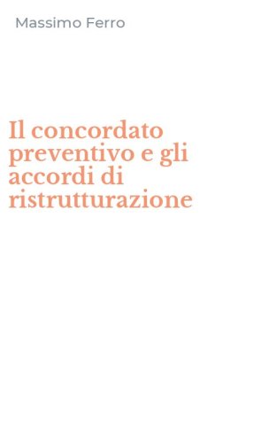Il concordato preventivo e gli accordi di ristrutturazione