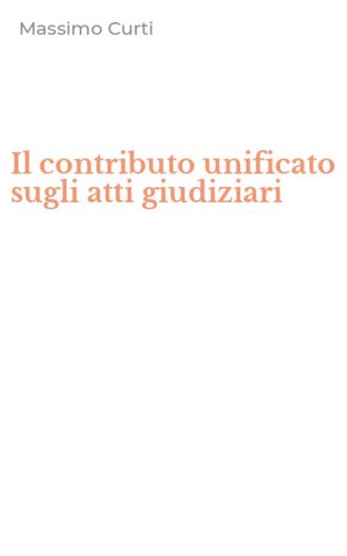 Il contributo unificato sugli atti giudiziari