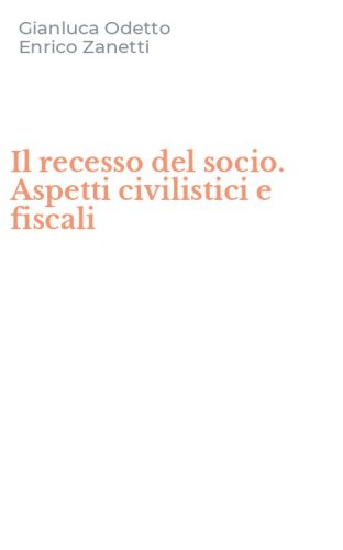 Il recesso del socio. Aspetti civilistici e fiscali