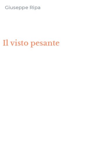 Il visto pesante