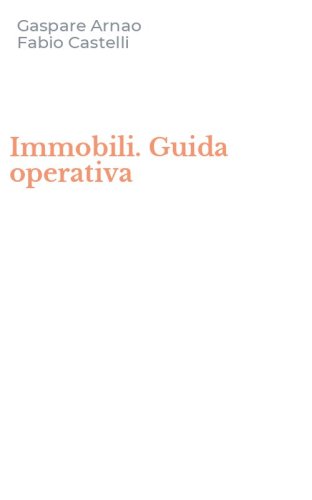 Immobili. Guida operativa