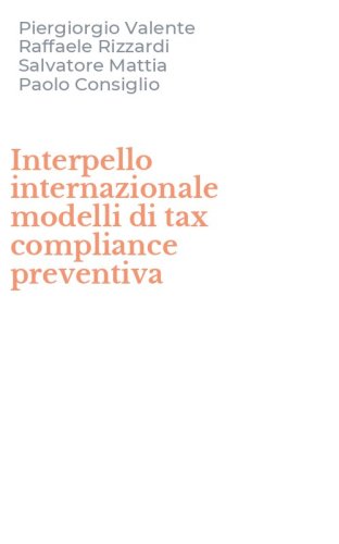 Interpello internazionale modelli di tax compliance preventiva
