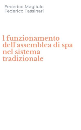 l funzionamento dell'assemblea di spa nel sistema tradizionale