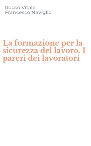 La formazione per la sicurezza del lavoro. I pareri dei lavoratori