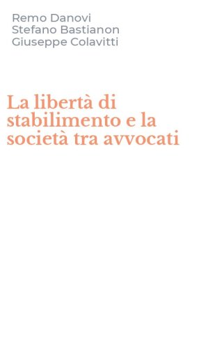 La libert&agrave; di stabilimento e la societ&agrave; tra avvocati