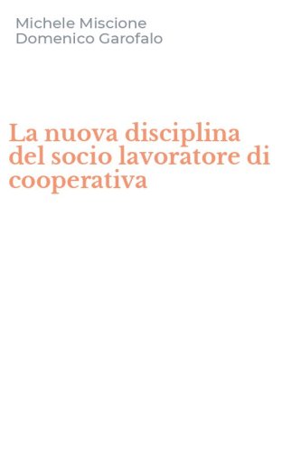 La nuova disciplina del socio lavoratore di cooperativa