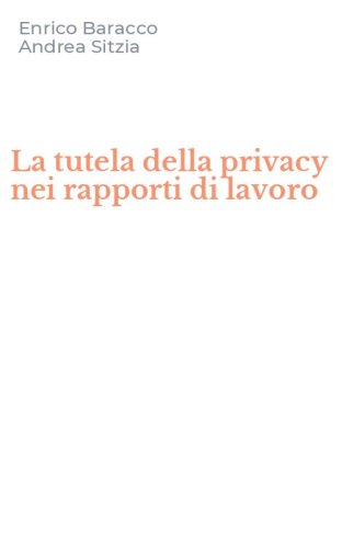 La tutela della privacy nei rapporti di lavoro