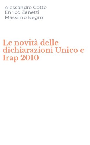 Le novit&agrave; delle dichiarazioni Unico e Irap 2010