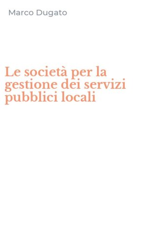 Le societ&agrave; per la gestione dei servizi pubblici locali