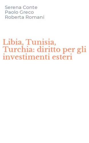 Libia, Tunisia, Turchia: diritto per gli investimenti esteri