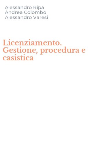Licenziamento. Gestione, procedura e casistica