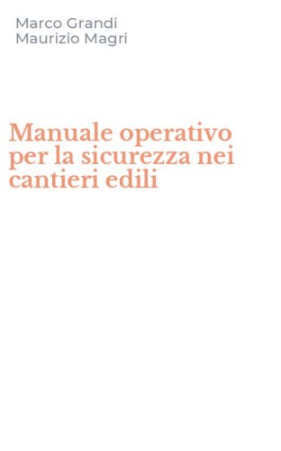 Manuale operativo per la sicurezza nei cantieri edili
