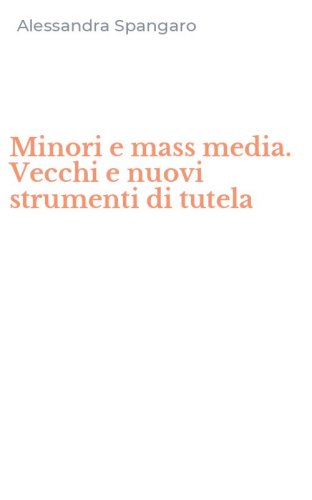 Minori e mass media. Vecchi e nuovi strumenti di tutela