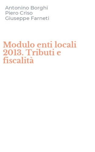 Modulo enti locali 2013. Tributi e fiscalit&agrave;