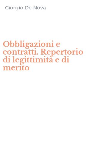 Obbligazioni e contratti. Repertorio di legittimit&agrave; e di merito