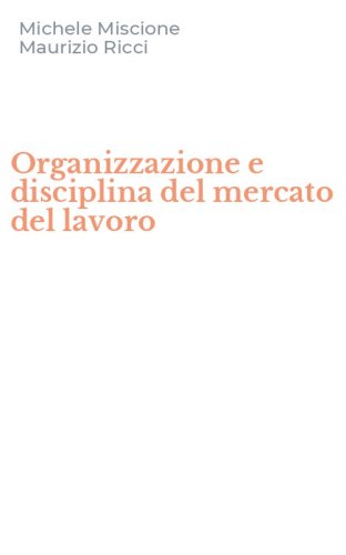 Organizzazione e disciplina del mercato del lavoro