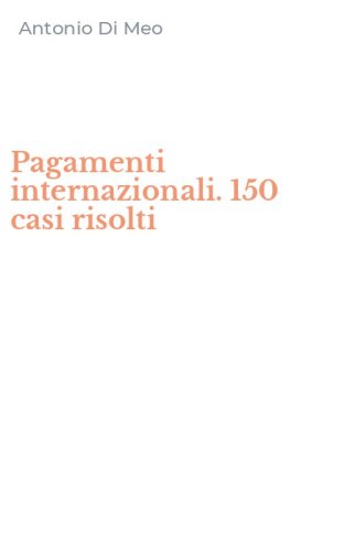 Pagamenti internazionali. 150 casi risolti