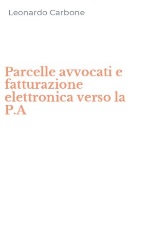 Parcelle avvocati e fatturazione elettronica verso la P.A