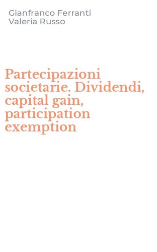 Partecipazioni societarie. Dividendi, capital gain, participation exemption