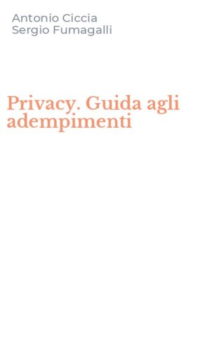 Privacy. Guida agli adempimenti
