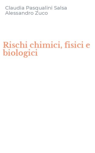Rischi chimici, fisici e biologici