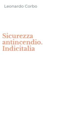 Sicurezza antincendio. Indicitalia