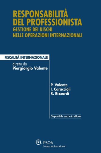 Responsabilit&agrave; del professionista. Gestione degli incarichi nelle operazioni internazionali