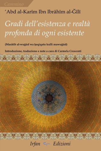 Gradi dell'esistenza e realt&agrave; profonda di ogni esistente. Mar&acirc;tib al-wu?&ucirc;d wa ?aqiqatu kulli maw?&ucirc;d